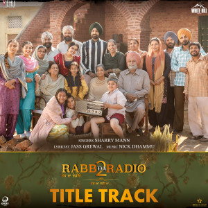 Listen to Rabb Da Radio 2 (Title Track) song with lyrics from Sharry Mann