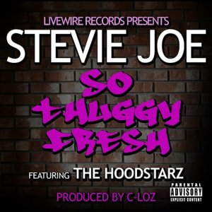 Dengarkan So Thuggy Fresh (Explicit) lagu dari Stevie Joe dengan lirik