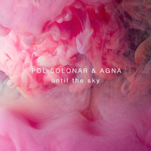 ดาวน์โหลดและฟังเพลง Until the Sky พร้อมเนื้อเพลงจาก Pol Solonar