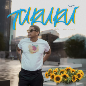 收聽Mhylo的Tururú歌詞歌曲