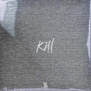 อัลบัม Kill (feat. KIM SEUNG MIN) (Explicit) ศิลปิน seshin