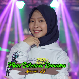 Dengarkan Mau Dibawa Kemana lagu dari Awwalu AP dengan lirik