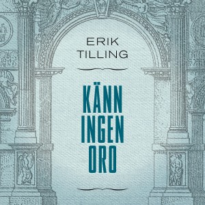 Erik Tilling的專輯Känn Ingen Oro