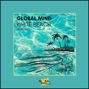 Global Mind的專輯White Beach (Intro Mix)