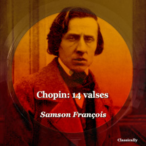 Chopin: 14 Valses dari SAMSON FRANCOIS