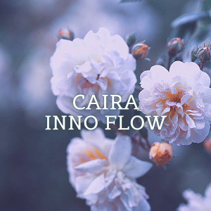 Listen to Inno Flow song with lyrics from Caira