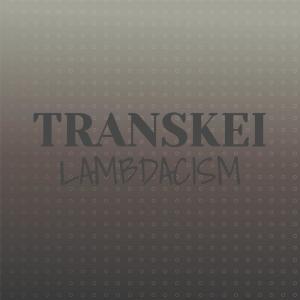 Listen to Transkei Lambdacism song with lyrics from JANH