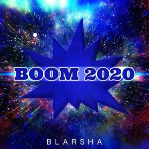 ดาวน์โหลดและฟังเพลง Boom 2020 พร้อมเนื้อเพลงจาก Blarsha