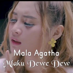 ดาวน์โหลดและฟังเพลง Mlaku Dewe Dewe พร้อมเนื้อเพลงจาก Mala Agatha