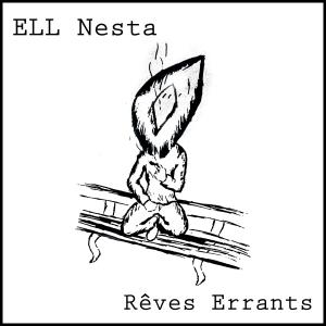 อัลบัม Rêves Errants (Explicit) ศิลปิน Ell Nesta