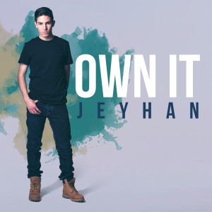 ดาวน์โหลดและฟังเพลง Own It พร้อมเนื้อเพลงจาก Jeyhan