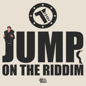 ดาวน์โหลดและฟังเพลง Jump On The Riddim พร้อมเนื้อเพลงจาก T.Roadz
