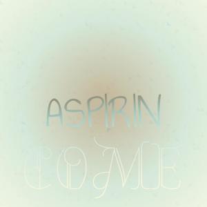 Album Aspirin Come from Various