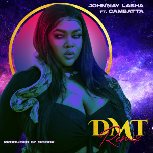 Listen to Dmt (Remix) song with lyrics from John'nay Lasha