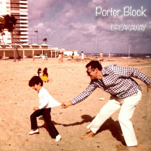 ดาวน์โหลดและฟังเพลง Breakaway พร้อมเนื้อเพลงจาก Porter Block