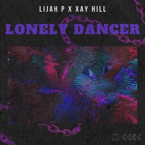 ดาวน์โหลดและฟังเพลง Lonely Dancer พร้อมเนื้อเพลงจาก Lijah P