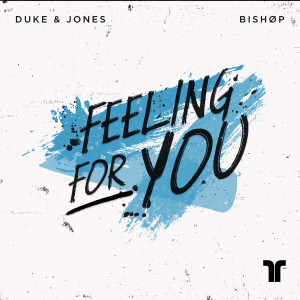 收聽Duke & Jones的Feeling For You歌詞歌曲