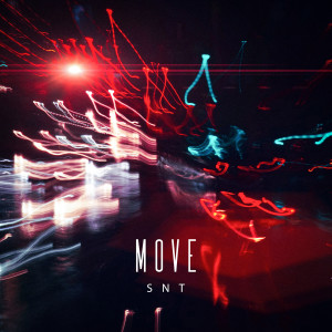 收听Snt的Move (Radio Edit)歌词歌曲