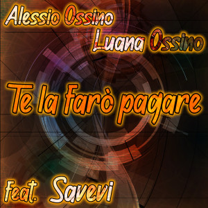 收聽Alessio Ossino的Te la farò pagare歌詞歌曲