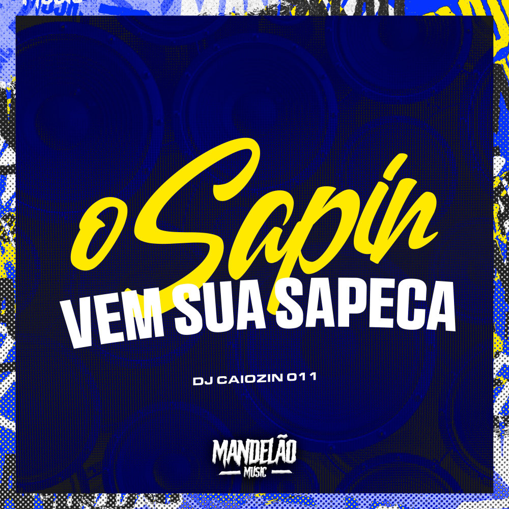 O Sapin Vem Sua Sapeca (feat. Mc Toy) (Explicit)