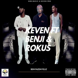 收聽DANNY BENJI的BEM FAZEM FELIZ (feat. KEVEN & ROKUS)歌詞歌曲