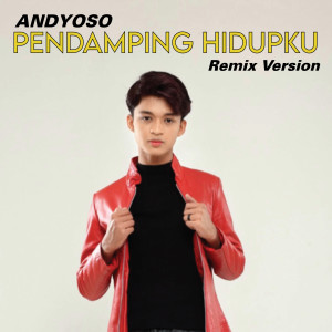 Listen to Pendamping Hidupku (Remix) song with lyrics from Andyoso