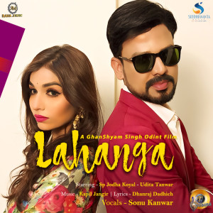 ดาวน์โหลดและฟังเพลง Lahanga พร้อมเนื้อเพลงจาก Sonu Kanwar