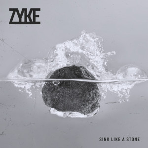 อัลบัม Sink Like A Stone ศิลปิน Zyke
