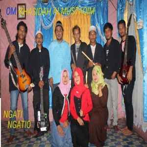 收听Om Khasidah Al Mustaqim的Ngati Ngatio歌词歌曲