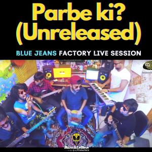 อัลบัม Blue Jeans (Parbe ki? | Bumble Bee Live | Blue Jeans) (Live) ศิลปิน Blue Jeans