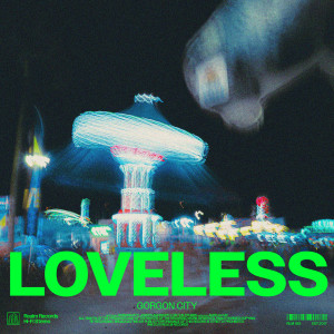 อัลบัม Loveless ศิลปิน Gorgon City