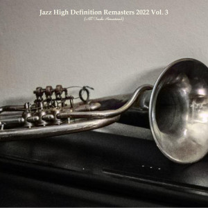 Jazz High Definition Remasters 2022 Vol. 3 (All Tracks Remastered) dari Various Artists