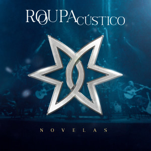 Roupa Nova的專輯Roupacústico Novelas (Ao Vivo)