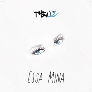 Theuzmc的专辑Essa Mina (Explicit)