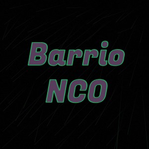 Listen to Barrio song with lyrics from NCO