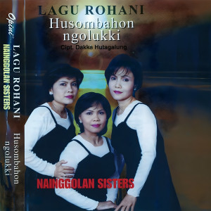 Nainggolan Sister的專輯Husombahon Ngolukki