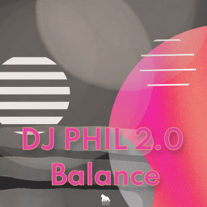 收聽Dj Phil 2.0的Balance (Radio Edit)歌詞歌曲