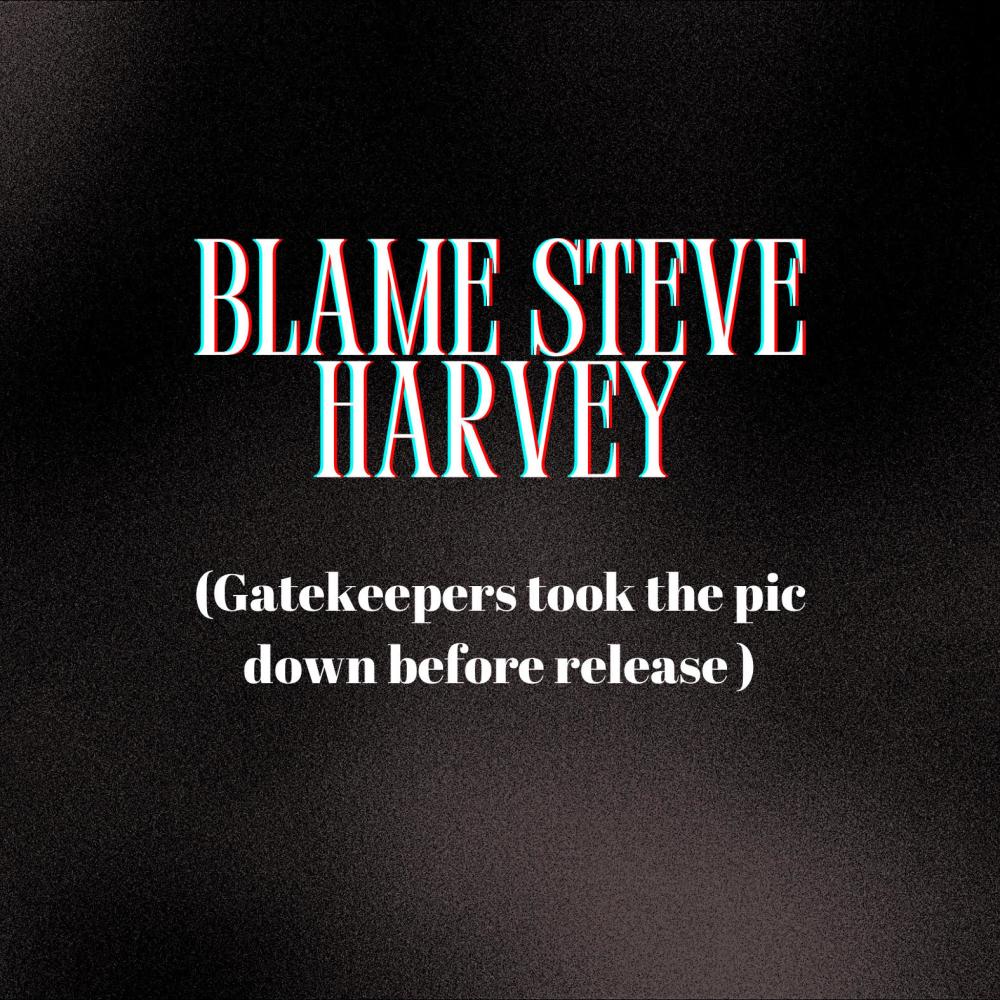 Blame Steve Harvey (feat. 2wIIn Kingz & Supernalist) (Explicit)