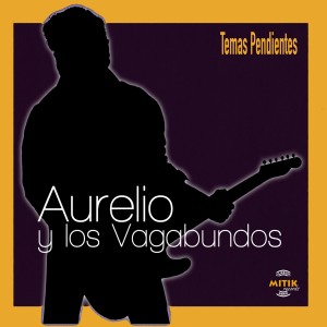 收聽Aurelio y Los Vagabundos的Cuando las Guitarras Arden歌詞歌曲