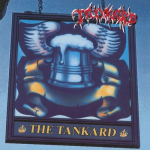 อัลบัม The Tankard + Tankwart "Aufgetankt" (2018 - Remaster) ศิลปิน Tankard