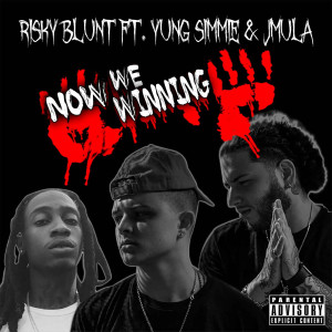 Listen to Now Were Winning (Explicit) song with lyrics from Risky Blunt