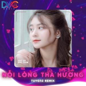 Nỗi Lòng Tha Hương (Tuyenz Remix) dari Van