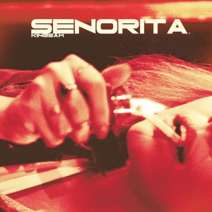 收聽K1ngsam的Senorita歌詞歌曲
