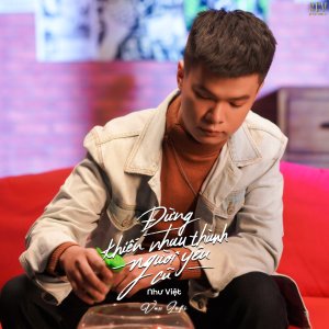 Album Đừng Khiến Nhau Thành Người Yêu Cũ (VUX Lofi) from Như Việt
