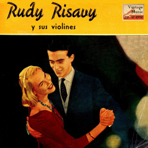 Rudy Risavy的專輯Vintage Dance Orchestras Nº 85 - EPs Collectors, "Rudy Risavy Y Sus Violines"