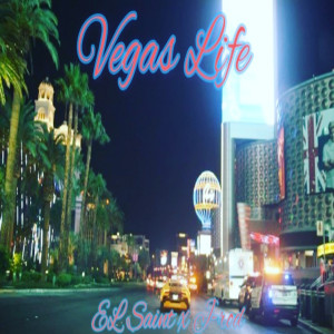 ELSaint的專輯Vegas Life (Explicit)