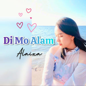 Listen to Di Mo Alam (Jazzy Version) song with lyrics from Alaixa