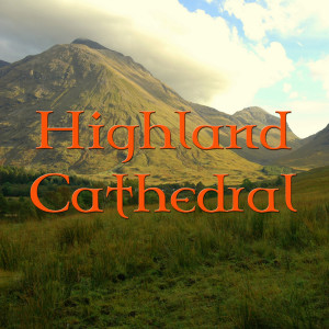 ดาวน์โหลดและฟังเพลง Highland Cathedral พร้อมเนื้อเพลงจาก Highland Pipers