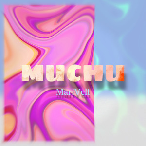 Listen to MUCHU song with lyrics from MariVell