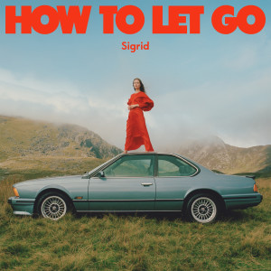 Sigrid的專輯How To Let Go